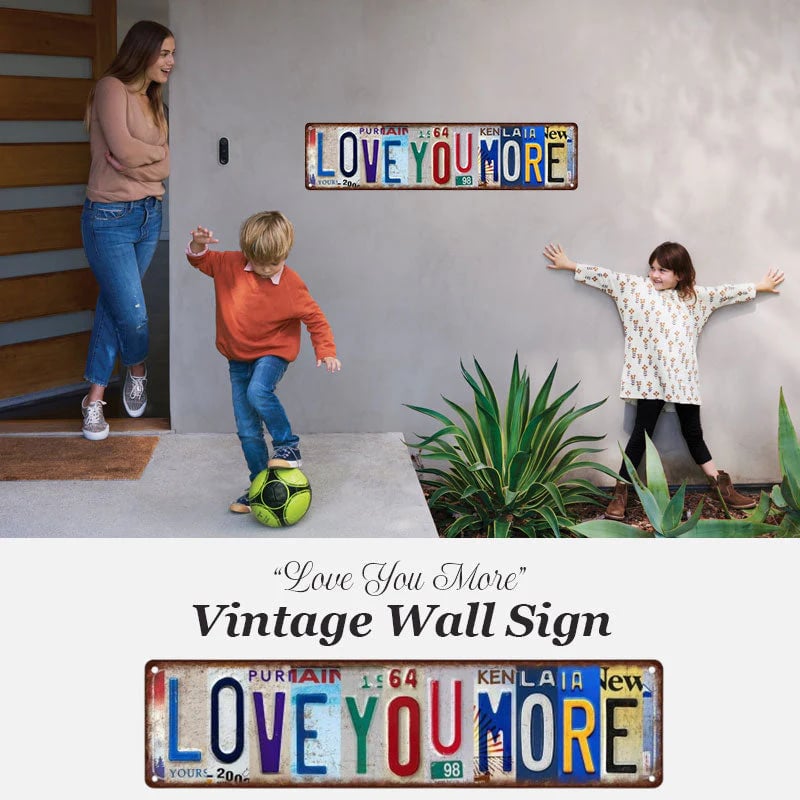 🎁Early Valentine’s Day Sale 50% OFF - ❤️ Love You More Vintage Wall Sign