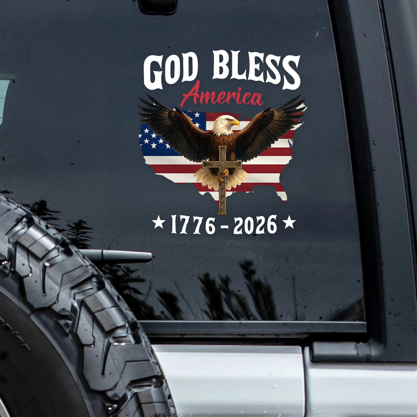 Patriotic 250th Anniversary God Bless America Eagle 1776–2026 Car Window Decal Sticker